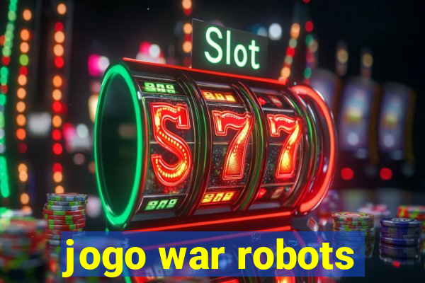 jogo war robots